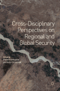 Cross-Disciplinary Perspectives on Regional and Global Security