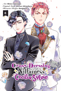 Cross-Dressing Villainess Cecilia Sylvie, Vol. 6 (Manga)