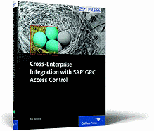 Cross-Enterprise Integration with SAP GRC Access Control: Integrating multiple systems with SAP GRC Access Control