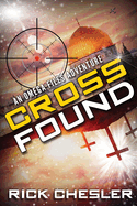Cross Found: An Omega Files Adventure (Book 4)