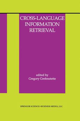 Cross-Language Information Retrieval - Grefenstette, Gregory (Editor)