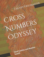 Cross Numbers Odyssey: Hard Sudoku and Number Search