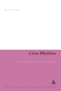 Cross-Rhythms: Jazz Aesthetics in African-American Literature