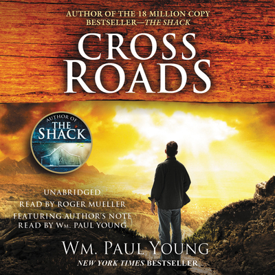 Cross Roads - Young, Wm Paul, and Mueller, Roger (Read by)