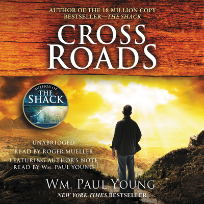 Cross Roads - Young, William Paul, and Mueller, Roger (Read by)