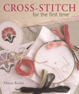 Cross-Stitch for the First Time(r) - Kooler, Donna