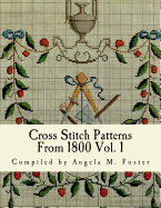 Cross Stitch Patterns from 1800 Vol. 1