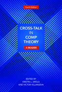 Cross-Talk in Comp Theory: A Reader, 4th Edition