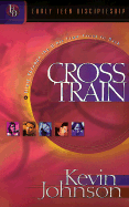 Cross Train: Blast Through the Bible from Front to Back