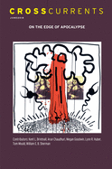 Crosscurrents: On the Edge of Apocalypse: Volume 68, Number 2, June 2018