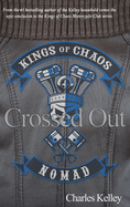 Crossed Out (Deluxe Photo Tour Hardback Edition): Book 4 in the Kings of Chaos Motorcycle Club series