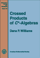 Crossed Products of C*-Algebras - Williams, Dana P