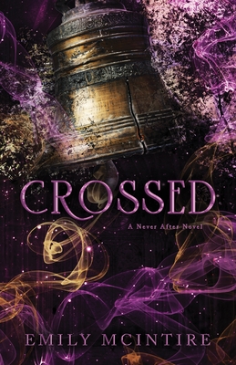 Crossed: The Fractured Fairy Tale and TikTok Sensation - McIntire, Emily