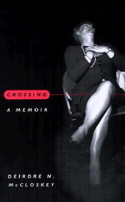 Crossing: A Memoir - McCloskey, Deirdre Nansen