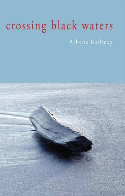 Crossing Black Waters - Kashyap, Athena