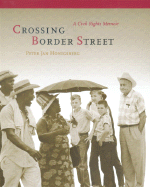 Crossing Border Street: A Civil Rights Memoir