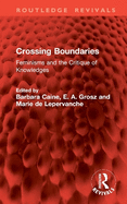 Crossing Boundaries: Feminisms and the Critique of Knowledges