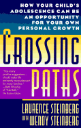 Crossing Paths: How Your Child's Adolescence Can Be an Opportunity for Your Own Personal Growth