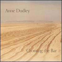 Crossing the Bar - Anne Dudley