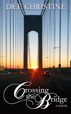 Crossing the Bridge - Barstow, Sammie Jo (Editor), and Christine, Dee