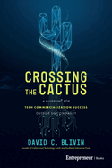 Crossing the Cactus: A Blueprint for Tech Commercialization Success Outside Silicon Valley