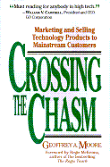 Crossing the Chasm: Marketing and Selling Technology Products to Mainstream Customers - Moore, Jeffrey A, and Moore, Geoffrey A