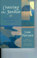 Crossing the Jordan: Meditations on Vocation - Portaro, Sam