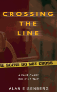 Crossing the Line: A Cautionary Bullying Tale