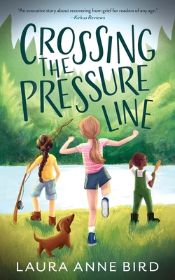 Crossing the Pressure Line - Bird, Laura Anne