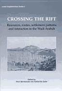 Crossing the Rift: Resources, Settlements Patterns and Interaction in the Wadi Arabah