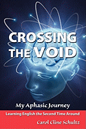 Crossing the Void: My Aphasic Journey