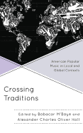 Crossing Traditions: American Popular Music in Local and Global Contexts
