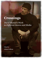 Crossings: David Mamet? (Tm)S Work in Different Genres and Media