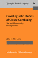 Crosslinguistic Studies of Clause Combining: The Multifunctionality of Conjunctions