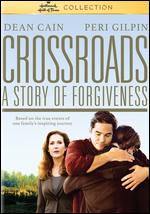 Crossroads: A Story of Forgiveness - John Kent Harrison