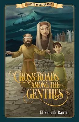 Crossroads Among the Gentiles - Raum, Elizabeth