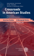 Crossroads in American Studies: Transnational and Biocultural Encounters. Essays in Honor of Rudiger Kunow