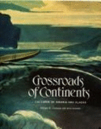 Crossroads of Continents: Cultures of Siberia and Alaska - Fitzhugh, William W (Editor), and Crowell, Aron (Editor), and Fitzhugh, Williuam (Introduction by)