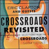 Crossroads Revisited: Selections From the Guitar Festivals [Limited Vinyl Edition] - Various Artists