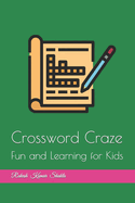 Crossword Craze: Fun and Learning for Kids