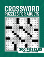 Crossword Puzzles for Adults: Cross Words Activity Puzzle Book: 200 Puzzles With Solutions