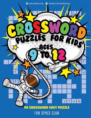 Crossword Puzzles for Kids Ages 9 to 12: 90 Crossword Easy Puzzle Books - Dyer, Nancy