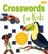 Crosswords for Kids: Over 80 Puzzles for Hours of Fun!