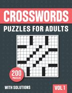 Crosswords Puzzles for Adults: Crossword Book with 200 Puzzles for Adults. Seniors and all Puzzle Book Fans - Vol 1