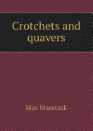 Crotchets and Quavers