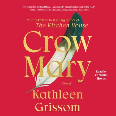 Crow Mary - Grissom, Kathleen, and Hoyos, Carolina (Read by)