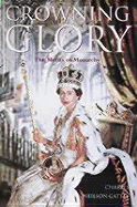 Crowning Glory: The Merits of Monarchy