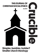 Crucible: July 2024 Simpler, humbler, bolder? Smaller church theology: July 2024Simpler, humbler, bolder? Smaller church theology