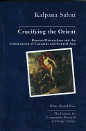 Crucifying the Orient