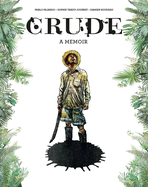 Crude: A Memoir